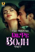 Dil Pe Bojh (Part 1) Ullu Hot Web Series