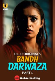Bandh Darwaza (Part 1) Ullu Hot Web Series (2025) Bandh Darwaza (Part 1) Ullu Hot Web Series (2025)