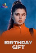Birthday Gift (E01-E05) Atrangii Hot Web Series