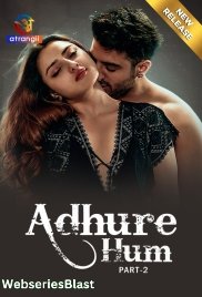 Adhure Hum (Part 2) Atrangii Hot Web Series (2024) Adhure Hum (Part 2) Atrangii Hot Web Series (2024)