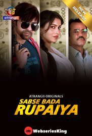 Sabse Bada Rupaiya Complete Atrangii Hot Web Series (2025) Sabse Bada Rupaiya Complete Atrangii Hot Web Series (2025)