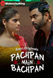 Pachpan Main Bachpan (E01-E02) Ratri Hot Web Series (2024) Pachpan Main Bachpan (E01-E02) Ratri Hot Web Series (2024)