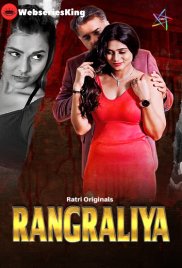 Rangraliya (E01-E03) Ratri Hot Web Series (2025) Rangraliya (E01-E03) Ratri Hot Web Series (2025)