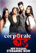 Corporate Kaand (E04-E06) HulChul Hot Web Series