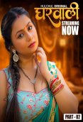 Gharwali (E04-E06) HulChul Hot Web Series
