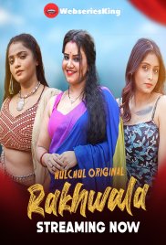 Rakhwala (E01-E03) HulChul Hot Web Series (2025) Rakhwala (E01-E03) HulChul Hot Web Series (2025)