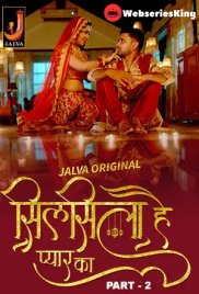 Silsila Hai Pyaar Ka (Part 2) Jalva Hot Web Series (2024) Silsila Hai Pyaar Ka (Part 2) Jalva Hot Web Series (2024)