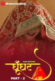 Ghoonghat (Part 2) Jalva Hot Web Series (2024) Ghoonghat (Part 2) Jalva Hot Web Series (2024)