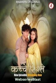 Kache Rishtey (E04-E06) BigShots Hot Web Series (2023) Kache Rishtey (E04-E06) BigShots Hot Web Series (2023)