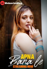 Apna Bana Le (E01-E07) HitPrime Hot Web Series (2025) Apna Bana Le (E01-E07) HitPrime Hot Web Series (2025)