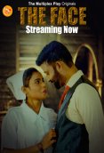 The Face (E04-E05) MultiplexPlay Hot Web Series