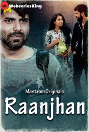 Raanjhan (E01-E02) MasTram Hot Web Series (2025) Raanjhan (E01-E02) MasTram Hot Web Series (2025)
