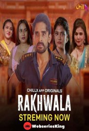 Rakhwala (E01-E04) ChillX Hot Web Series (2024) Rakhwala (E01-E04) ChillX Hot Web Series (2024)