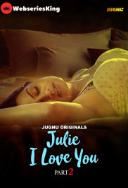 Julie I Love You (E04-E06) Jugnu Hot Web Series (2024) Julie I Love You (E04-E06) Jugnu Hot Web Series (2024)