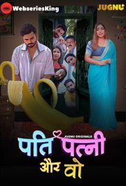 Pati Patni Aur Who (E01-E03) Jugnu Hot Web Series (2025) Pati Patni Aur Who (E01-E03) Jugnu Hot Web Series (2025)