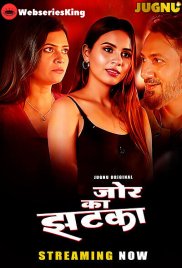 Jor Ka Jhatka (E01-E04) Jugnu Hot Web Series (2025) Jor Ka Jhatka (E01-E04) Jugnu Hot Web Series (2025)