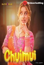 Chuimui (E01-E04) SutraFlix Hot Web Series (2024) Chuimui (E01-E04) SutraFlix Hot Web Series (2024)