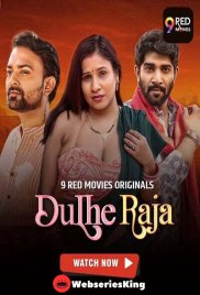 Dulhe Raja (E09-E10) 9RedMovies Hot Web Series (2025) Dulhe Raja (E09-E10) 9RedMovies Hot Web Series (2025)