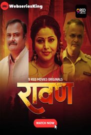 Ravan (E01-E02) 9RedMovies Hot Web Series (2025) Ravan (E01-E02) 9RedMovies Hot Web Series (2025)