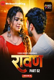 Ravan (E03-E04) 9RedMovies Hot Web Series (2025) Ravan (E03-E04) 9RedMovies Hot Web Series (2025)