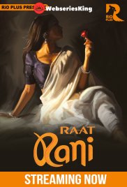 Raat Ranii (E01-E03) RioPlus Hot Web Series (2025) Raat Ranii (E01-E03) RioPlus Hot Web Series (2025)