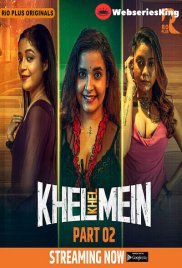 Khel Khel Mein (E03-E05) RioPlus Hot Web Series (2025) Khel Khel Mein (E03-E05) RioPlus Hot Web Series (2025)