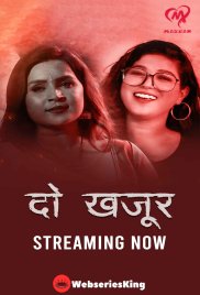 Do Khajur (E01-E04) Makhan Hot Web Series (2025) Do Khajur (E01-E04) Makhan Hot Web Series (2025)
