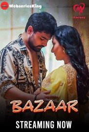 Bazaar (E01-E06) Makhan Hot Web Series (2025) Bazaar (E01-E06) Makhan Hot Web Series (2025)