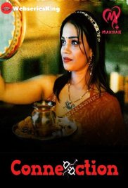 Connection (E01-E06) Makhan Hot Web Series (2025) Connection (E01-E06) Makhan Hot Web Series (2025)