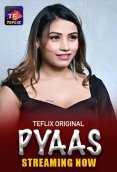 Pyaas (E01-E02) TeFlix Hot Web Series