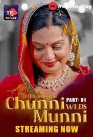 Chunni Weds Munni (E01-E03) TeFlix Hot Web Series (2025) Chunni Weds Munni (E01-E03) TeFlix Hot Web Series (2025)