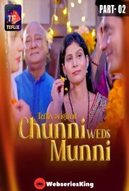 Chunni Weds Munni (E04-E05) TeFlix Hot Web Series (2025) Chunni Weds Munni (E04-E05) TeFlix Hot Web Series (2025)