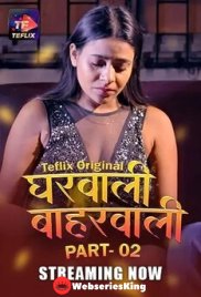 Gharwali Baharwali (E03-E04) TeFlix Hot Web Series (2025) Gharwali Baharwali (E03-E04) TeFlix Hot Web Series (2025)