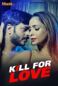 Kill for Love Complete Mastii Hot Web Series