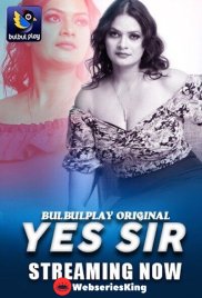 Yes Sir (Part 1) BulbulPlay Hot Web Series (2025) Yes Sir (Part 1) BulbulPlay Hot Web Series (2025)
