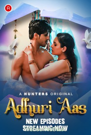 Adhuri Aas (E04-E05) Hunters Hot Web Series (2023) Adhuri Aas (E04-E05) Hunters Hot Web Series (2023)