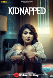 Kidnapped Complete WOOW Hot Web Series (2024) Kidnapped Complete WOOW Hot Web Series (2024)