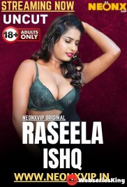 Raseela Ishq NeonX Uncut Short Film (2025) Raseela Ishq NeonX Uncut Short Film (2025)