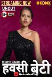 Hawasi Beti NeonX Uncut Short Film (2025) Hawasi Beti NeonX Uncut Short Film (2025)