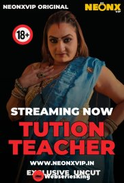Tution Teacher NeonX Uncut Short Film (2025) Tution Teacher NeonX Uncut Short Film (2025)