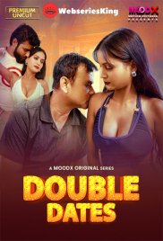 Double Date (E01) MoodX Hot Web Series (2025)
