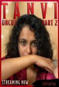 Tanvi Uncut Part 2 Xtreme Uncut Short Film