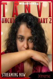Tanvi Uncut Part 2 Xtreme Uncut Short Film (2025) Tanvi Uncut Part 2 Xtreme Uncut Short Film (2025)