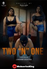 Two N One ExoticIndiax Hot Short Film (2025) Two N One ExoticIndiax Hot Short Film (2025)