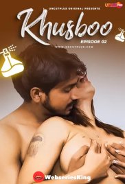Khusboo (E02) Uncutplus Hot Web Series (2025) Khusboo (E02) Uncutplus Hot Web Series (2025)