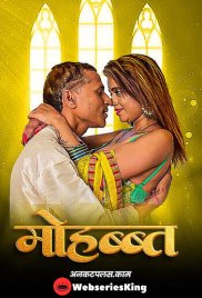 Mohabbat Uncutplus Uncut Short Film (2025) Mohabbat Uncutplus Uncut Short Film (2025)