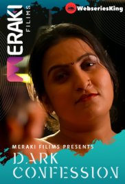 Dark Conffession MerakiFilims Hot Short Film (2025) Dark Conffession MerakiFilims Hot Short Film (2025)