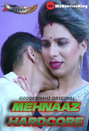 Mehnaaz Hardcore GoddesMahi Uncut Short Film (2024) Mehnaaz Hardcore GoddesMahi Uncut Short Film (2024)