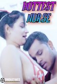 Hottest Nurse BindasTimes Uncut Short Film