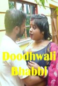 Doodhwali Bhabhi UnRated Uncut Short Film